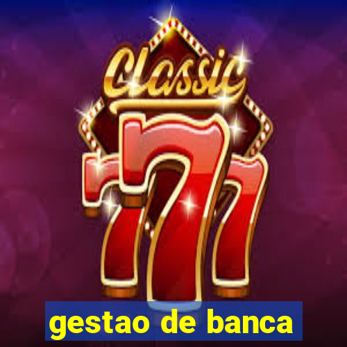 gestao de banca