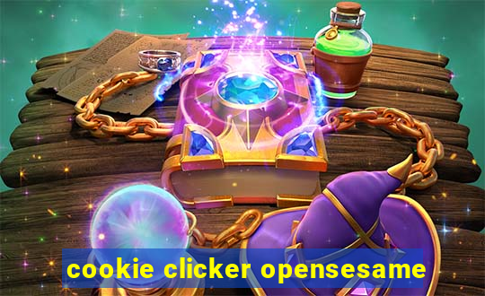 cookie clicker opensesame