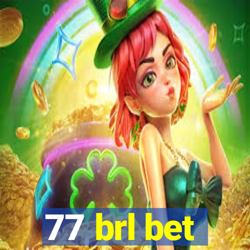 77 brl bet