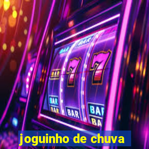 joguinho de chuva