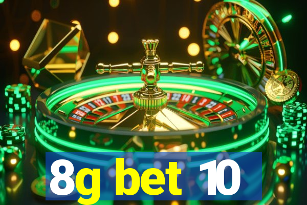 8g bet 10