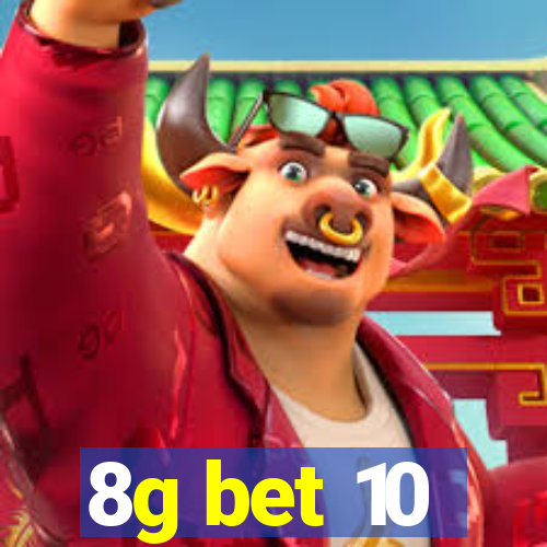 8g bet 10