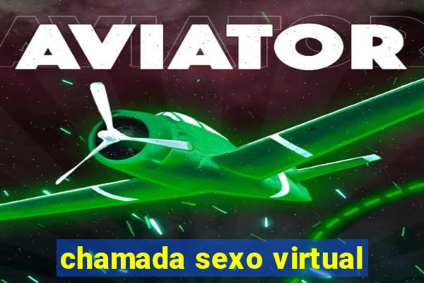 chamada sexo virtual