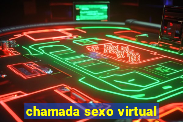 chamada sexo virtual