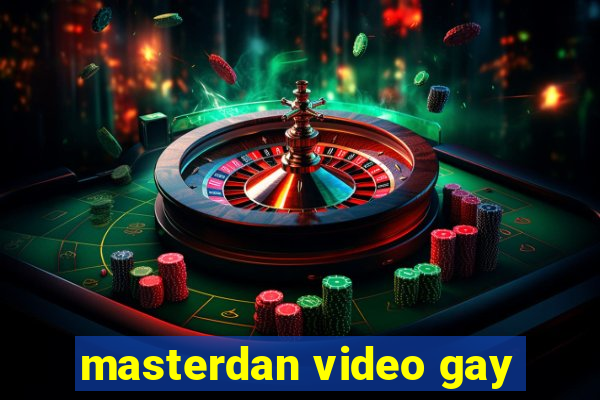 masterdan video gay