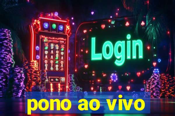 pono ao vivo