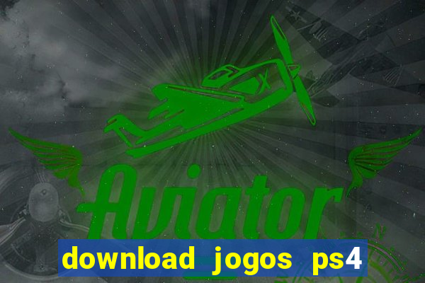 download jogos ps4 pkg pt br