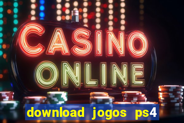 download jogos ps4 pkg pt br