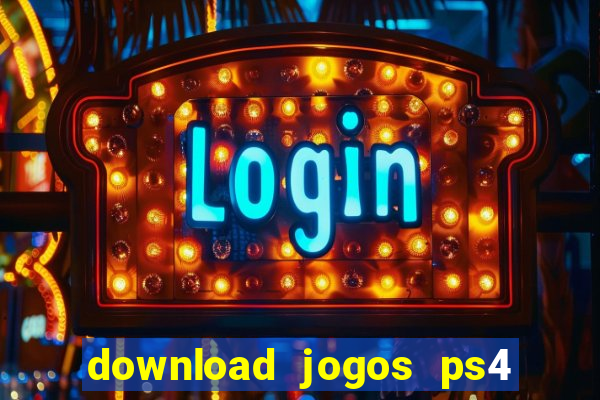 download jogos ps4 pkg pt br