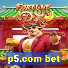 p5.com bet