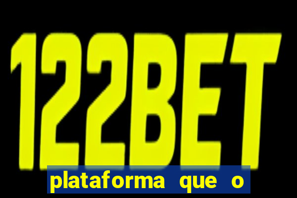 plataforma que o buzeira joga