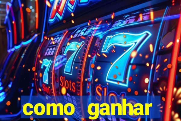 como ganhar dinheiro nos slots