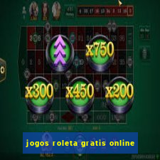 jogos roleta gratis online