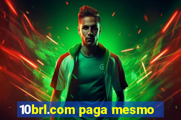 10brl.com paga mesmo