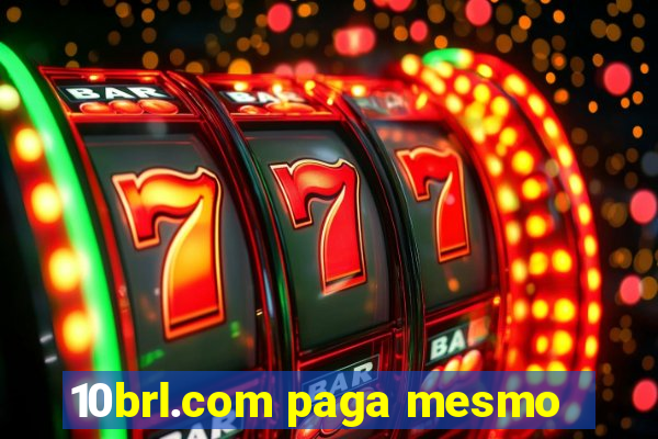 10brl.com paga mesmo