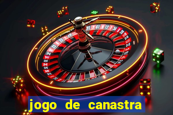 jogo de canastra valendo dinheiro