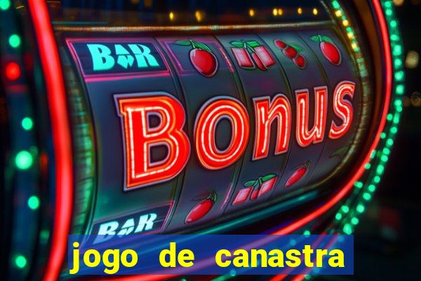 jogo de canastra valendo dinheiro