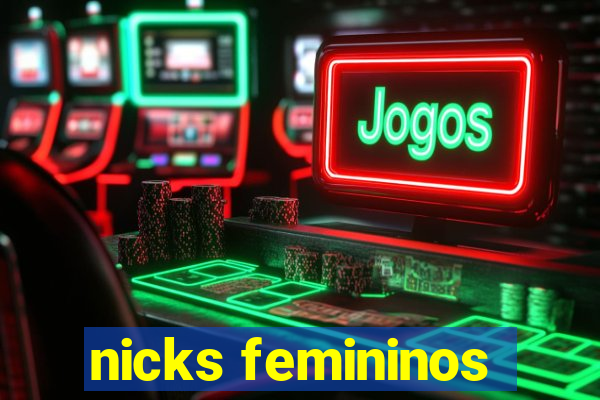 nicks femininos