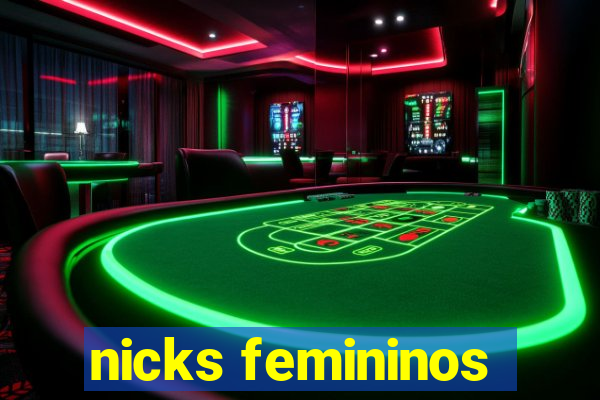 nicks femininos