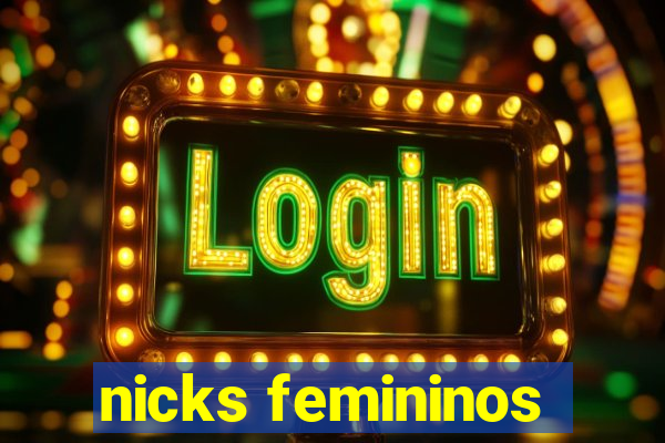 nicks femininos