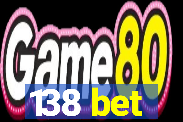 138 bet