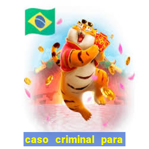 caso criminal para resolver pdf