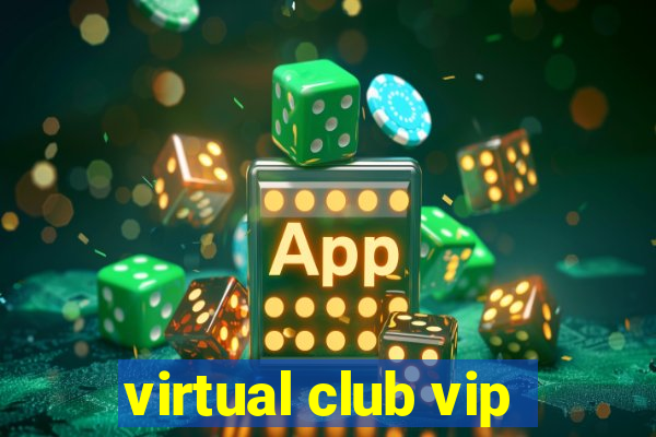 virtual club vip