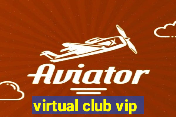 virtual club vip