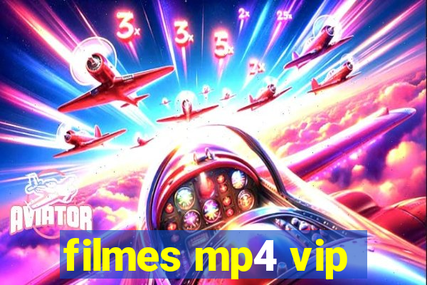 filmes mp4 vip