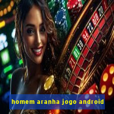 homem aranha jogo android