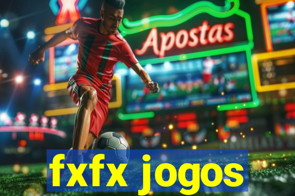 fxfx jogos