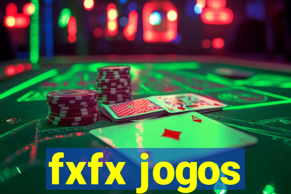 fxfx jogos