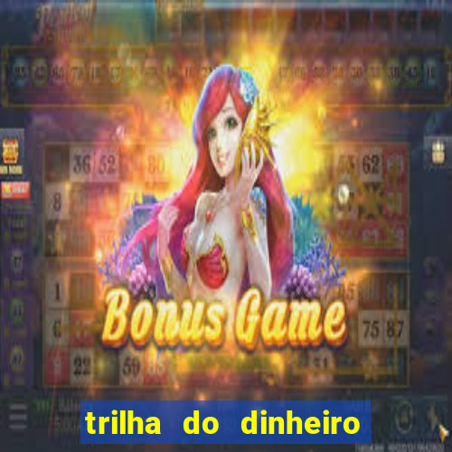 trilha do dinheiro gemeos investem