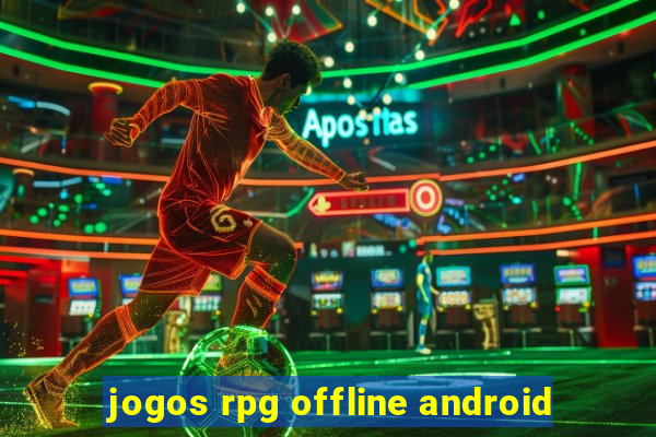 jogos rpg offline android