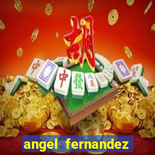 angel fernandez only fans