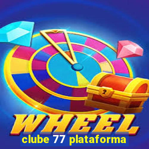 clube 77 plataforma