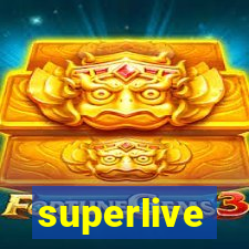 superlive