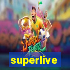 superlive