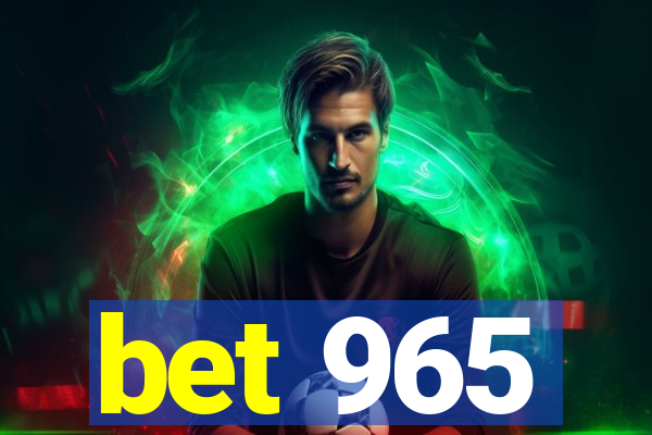 bet 965