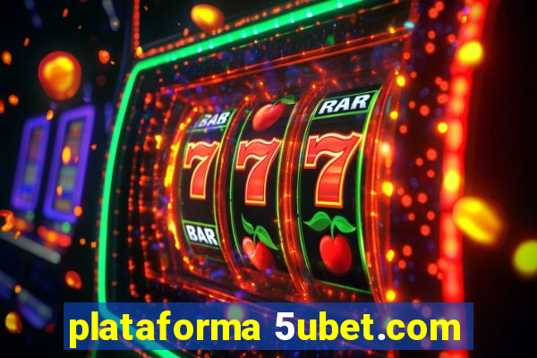 plataforma 5ubet.com