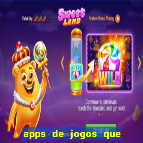 apps de jogos que pagam de verdade