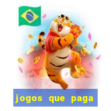 jogos que paga dinheiro sem depositar