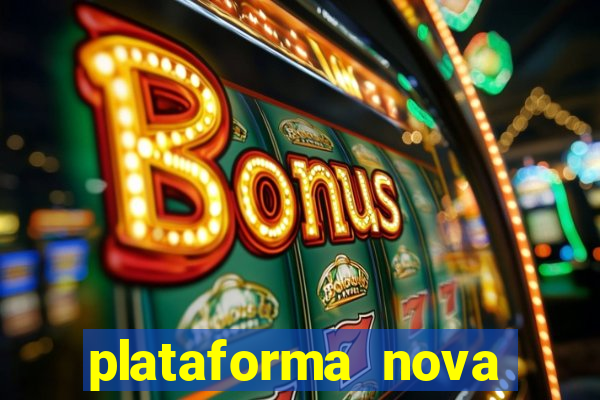 plataforma nova lançada hoje