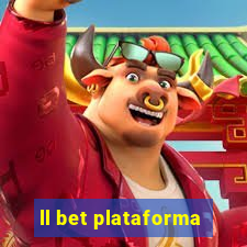 ll bet plataforma