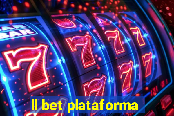 ll bet plataforma