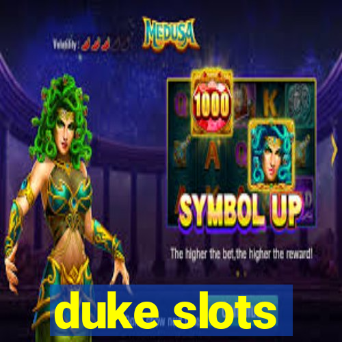 duke slots