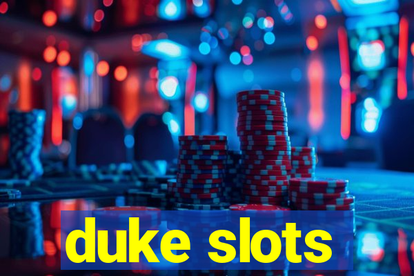 duke slots