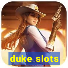 duke slots