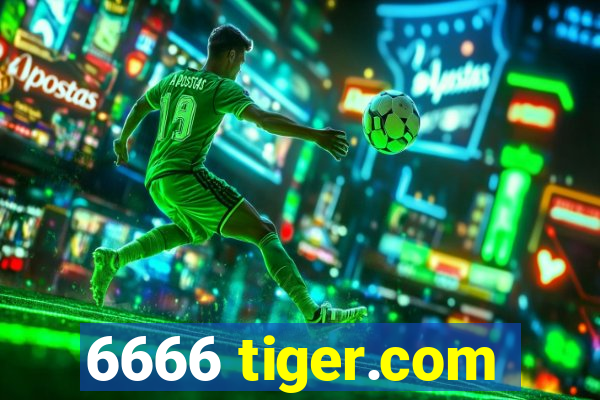 6666 tiger.com