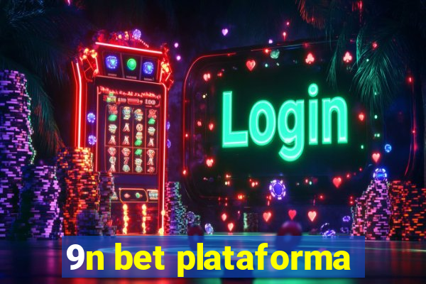 9n bet plataforma